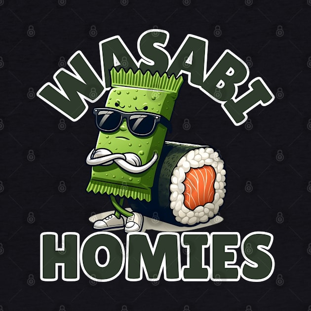 Wasabi Homies by Art from the Machine